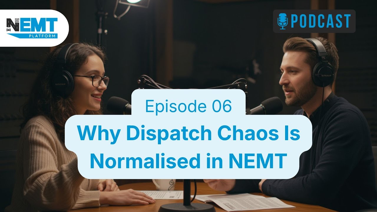 Why Dispatch Chaos Is Normalized in NEMT | Unpacking the Inefficiencies in the NEMT Industry