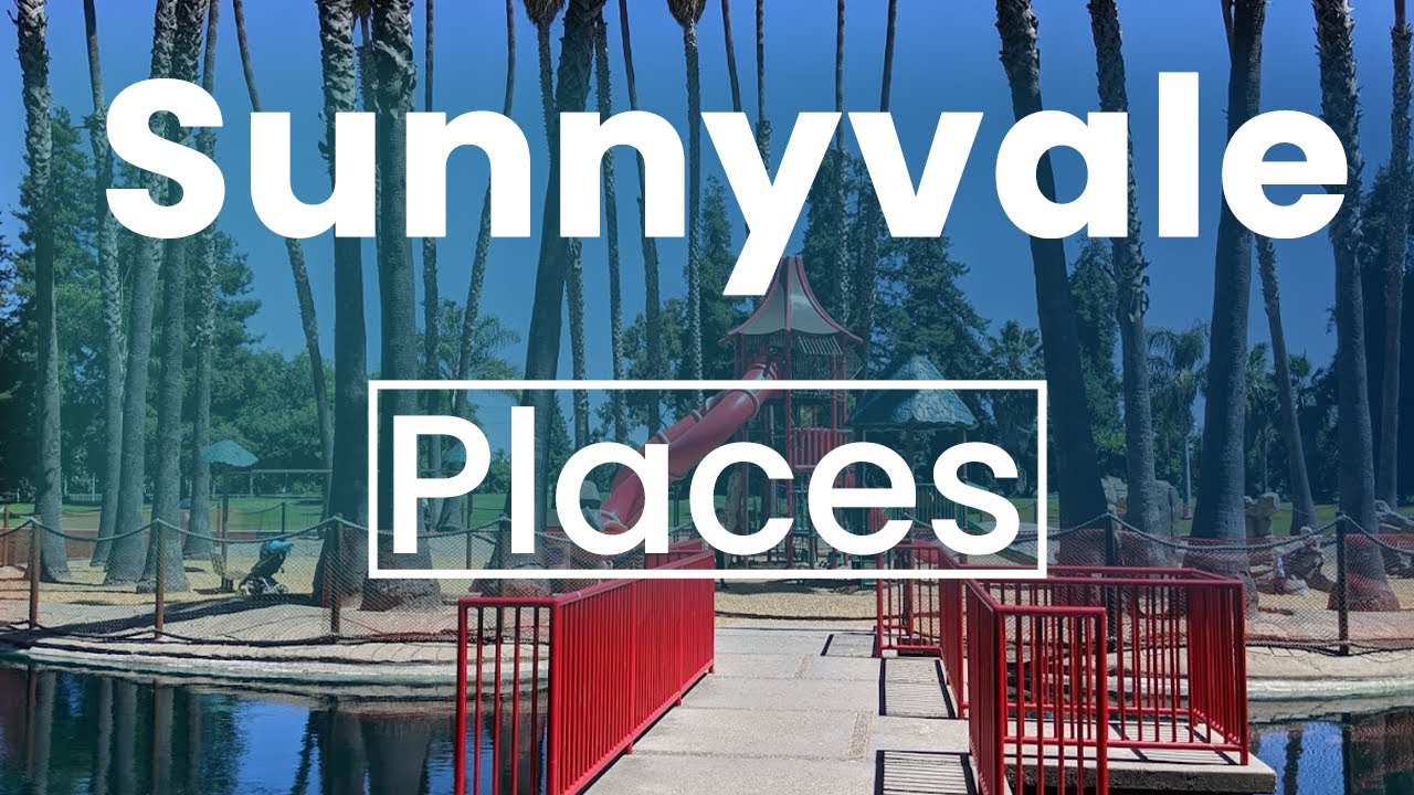 Top 10 Best Places to Visit in Sunnyvale, California | USA - English