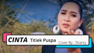 CINTA 'TITIEK PUSPA' Cover By : Shanty (Cover Song)