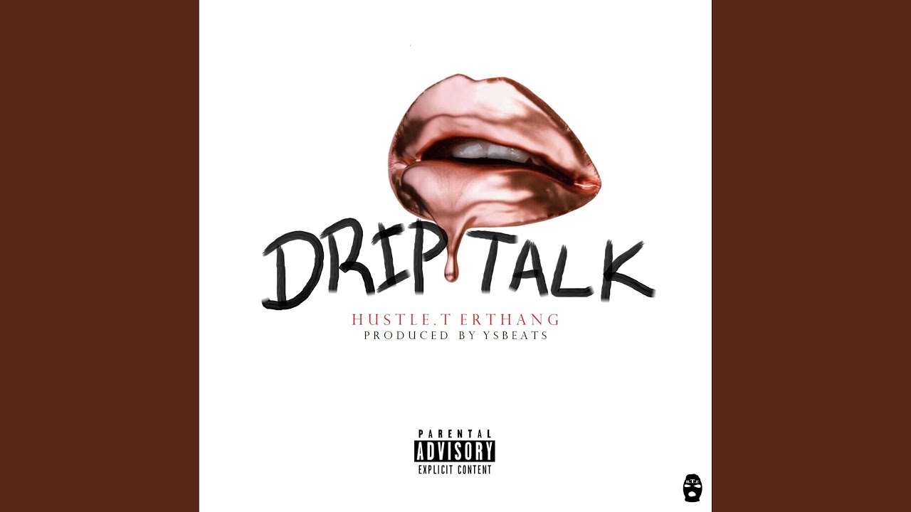 Watch Drip Talk on YouTube Watch Drip Talk on YouTube