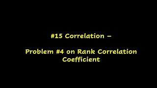#15 – Problem #4 on Rank Correlation Coefficient - MadhavanSV