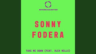 Take Me Down - Sonny Fodera & Alex Mills