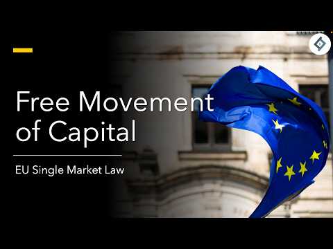 Free Movement of Capital | EU Single Market Law