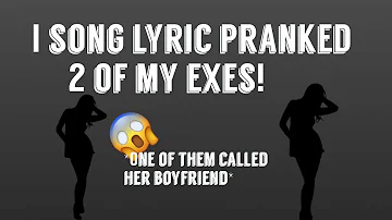 I song lyric pranked 2 of my Ex's!(**One of them sent their boyfriend after me!!**)| Jk4745