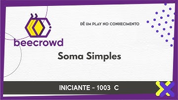 Beecrowd 1003 Soma Simples em linguagem C