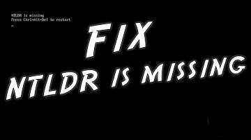 HOW to  FIX NTLDR IS MISSING