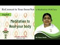 Meditation to heal your body  english  reconnect to your innernet  bk ruchi  brahmakumaris