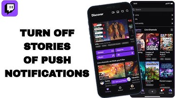How To Turn Off Stories Of Push Notifications On Twitch App