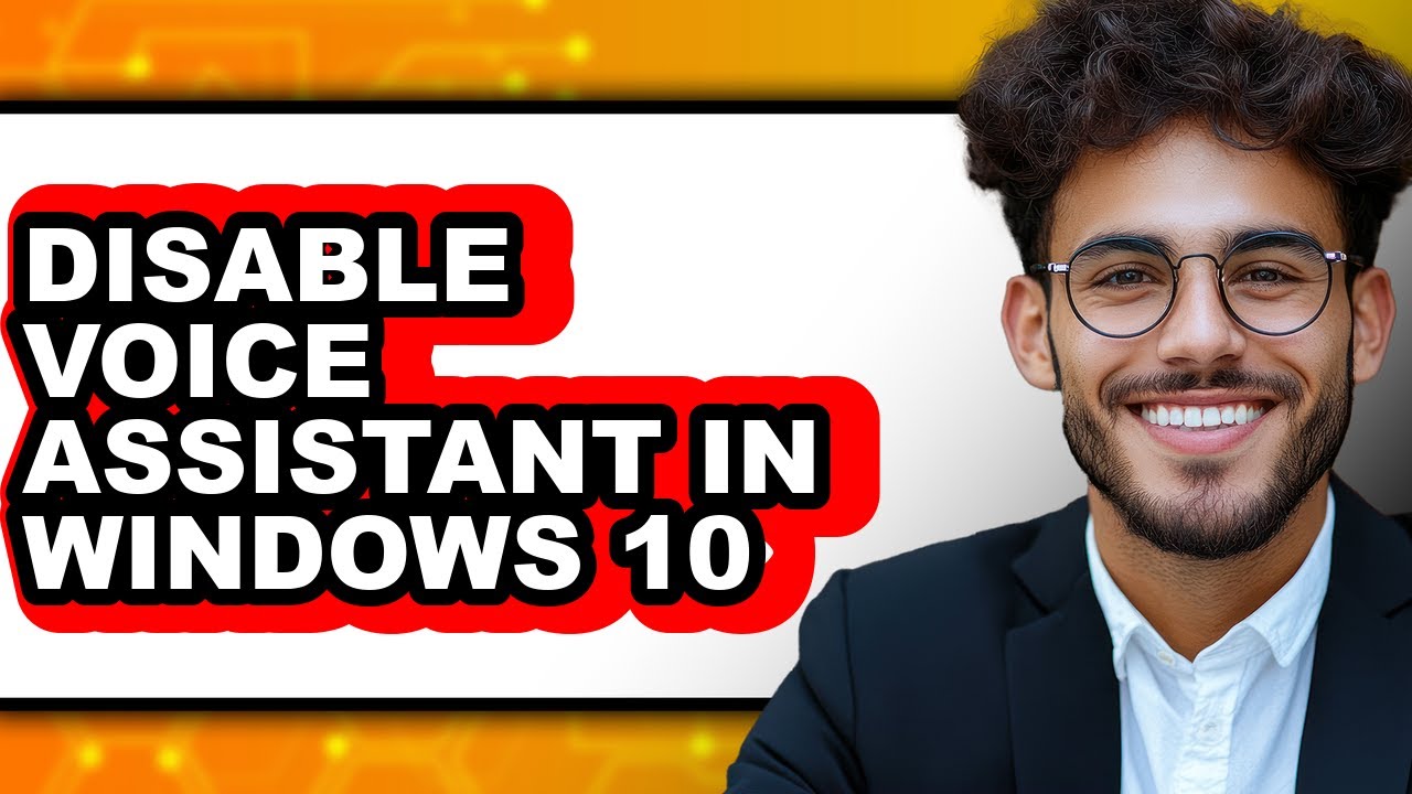 How to Disable Voice Assistant in Windows 10 - Full Guide