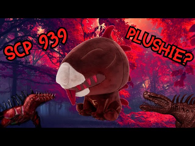 They Turned SCP-939 Into A Plushie 