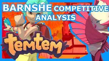 TEMTEM BARNSHE COMPETITIVE ANALYSIS - An In Depth Look at Barnshe in Competitive Temtem Early Access