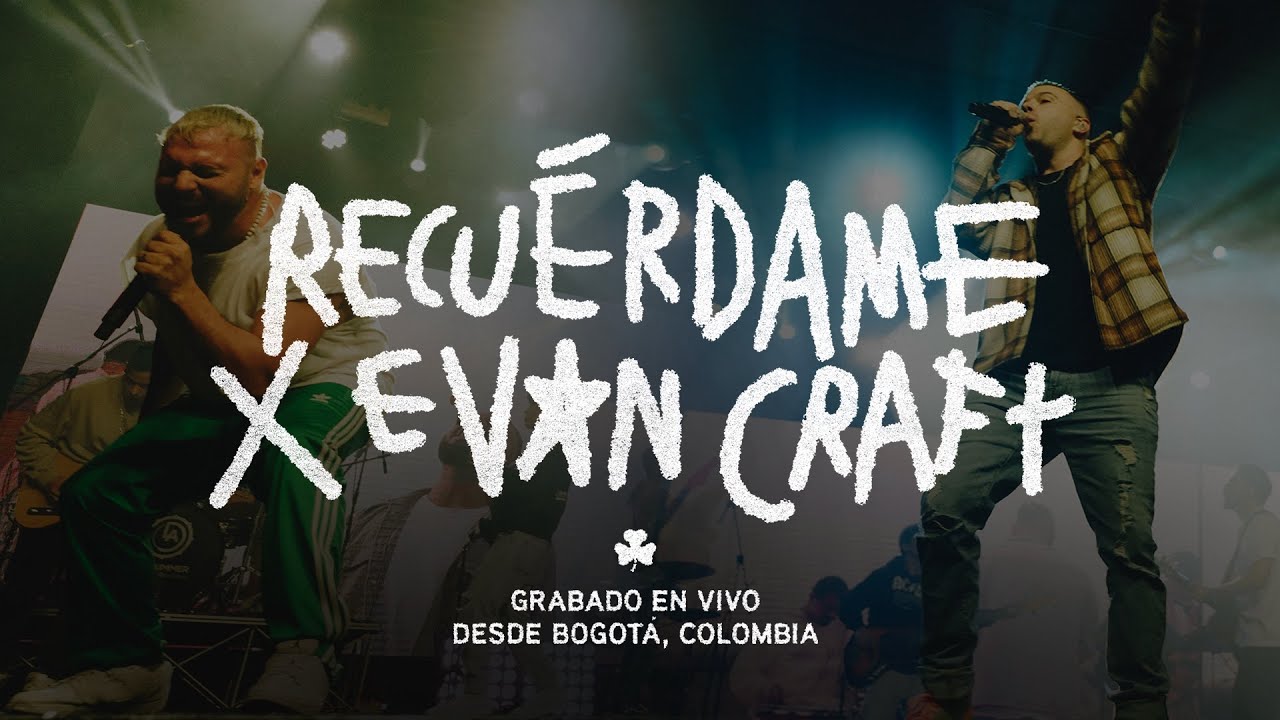 LIVING | Recuérdame x Evan Craft (En vivo desde Bogotá, Colombia) Videoclip Oficial