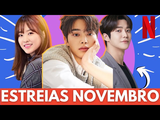 DORAMAS NOVOS QUE ESTREIAM EM NOVEMBRO 2023