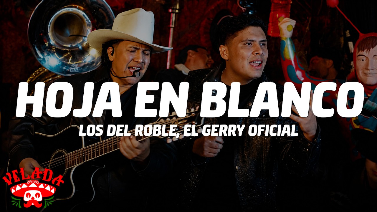 Los Del Roble, El Gerry Oficial - Hoja En Blanco (Letra/Lyrics)