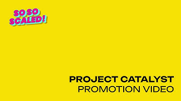So So Scaled! | Cardano Catalyst Promo Video