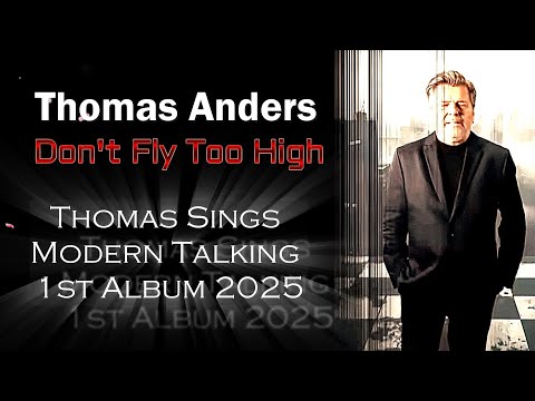 Don't Fly Too High 2025 - ♪Thomas Anders [💿HD Music Video] TOP HITS 💎Visualizer Legends ★