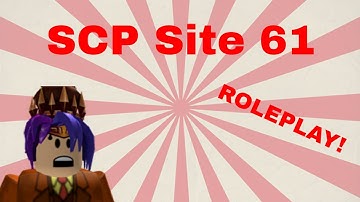 SCP Site 61 ROLEPLAY! (Roblox)