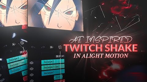 twitch shake tutorial on alight motion (+preset)