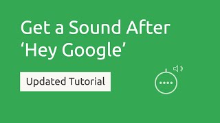 How to Get a Sound after You Say &#39;Hey Google&#39; - Home Mini Nest Speaker