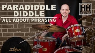 Drum Lesson # 38 - Paradiddle Diddle - All About Phrasing - Better Drums - Drum Instruction