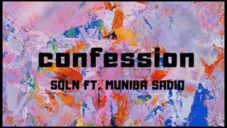 SQLN FT. MUNIBA SADIQ - Confession (Official Audio)