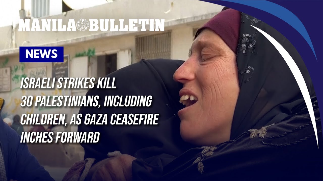Israeli strikes kill 30 Palestinians, including children, as Gaza ceasefire inches forward