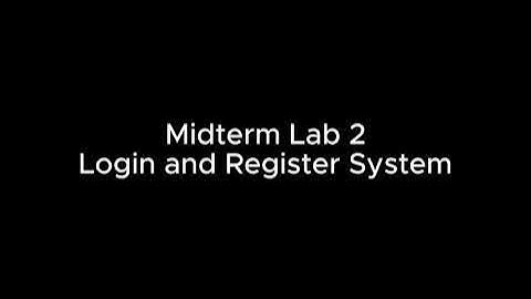 Midterm Lab 2 - Login and Register (Python)