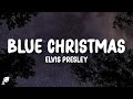 Elvis Presley - Blue Christmas (Lyrics)