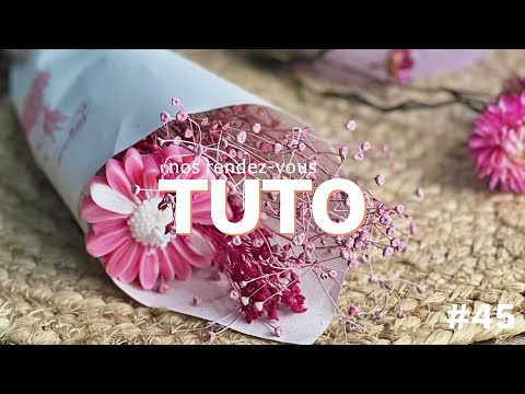 TUTO #45 • Créer un bouquet de fleurs en cire