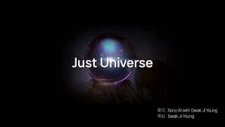 Just Universe ( with Lyrics)