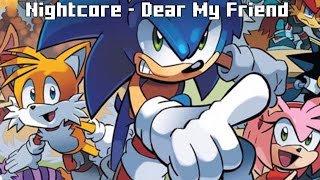 Nightcore - Dear My Friend [Sonic] Resimi