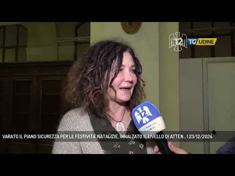 VARATO IL PIANO SICUREZZA PER LE FESTIVITA' NATALIZIE, INNALZATO IL LIVELLO DI ATTEN... | 23/12/2024