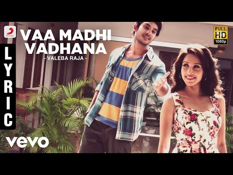 Vaa Madhi Vadhana Song Lyrics From Valeba Raja
