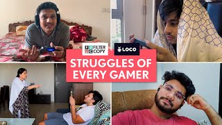 FilterCopy | Struggles Of Every Gamer | Ft. Aditya Pandey, Ketan Patel (K18), Pratik (Alpha Clasher)