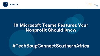 10 Microsoft Teams Features Your Nonprofit Should Know