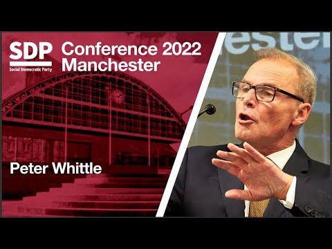 Manchester 2022 – New Culture Forum’s Peter Whittle SDP Conference Speech.