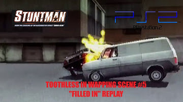STUNTMAN PS2 - Toothless In Wapping Scene #5: "Filled In" Replay