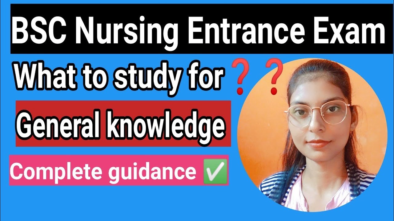 gkquestion-for-bsc-nursing-entrance-exam-how-to-prepare-gk-for-bsc