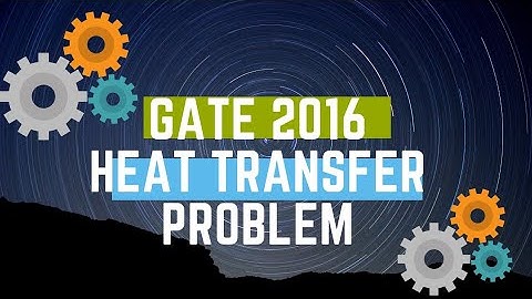 Gate 2016 (Set-3) Heat Transfer Problem