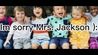 POV: Your teachers name is Mrs. Jackson:
