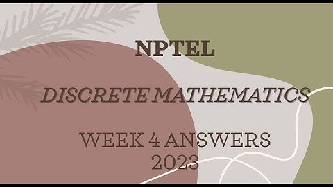 NPTEL DISCRETE MATHEMATICS WEEK 4 ANSWERS 2023