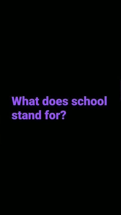 What Does School Stand For YouTube what-does-school-stand-for-youtube