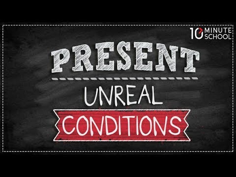 Present Unreal Conditions | Conditional Sentences Bangla Tutorial | Sakib Bin Rashid