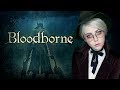 МРАЧНЫЙ МИР BLOODBORNE - ПЕРВЫЙ СТРИМ