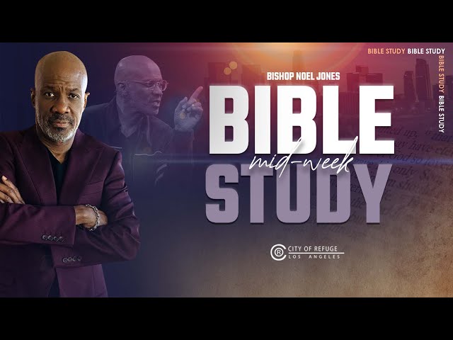 Bishop Noel Jones - Wednesday Bible Study - May 15, 2024 class=