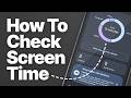 How to Check Screen Time on Android Phones