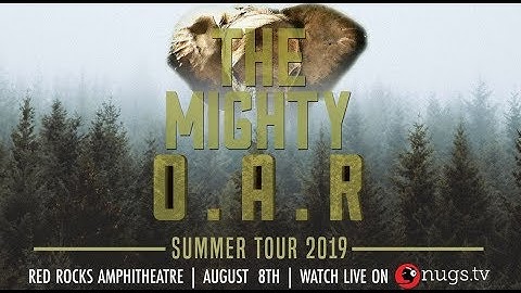 O.A.R. - Live from Red Rocks - 08/08/2019 - Morrison, CO