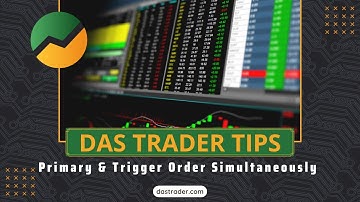 DAS Trader Tips VIdeo:  Primary and Trigger Order Simultaneously