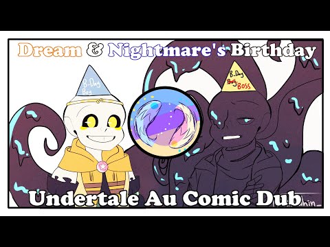 Dream & Nightmare's Birthday│Undertale Au Comic Dub 