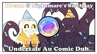 Dream & Nightmare's Birthday│Undertale Au Comic Dub